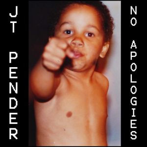 J.T. Pender: No Apologies Album (2014)